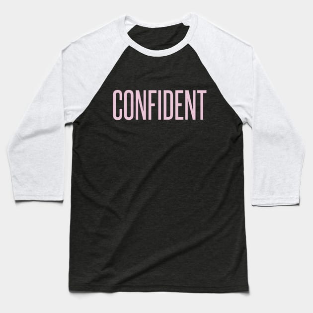 confident Baseball T-Shirt by fahimahsarebel
